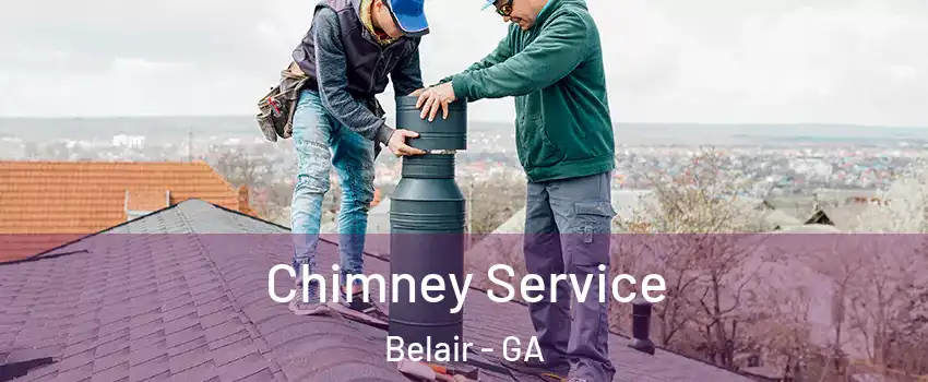 Chimney Service Belair - GA