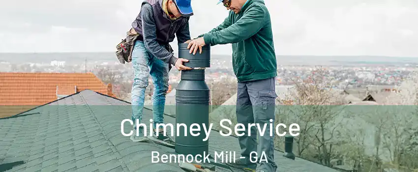 Chimney Service Bennock Mill - GA