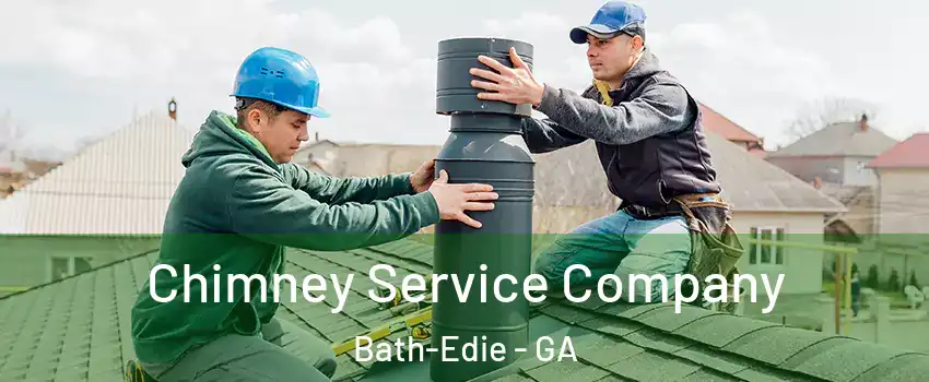 Chimney Service Company Bath-Edie - GA