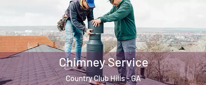 Chimney Service Country Club Hills - GA