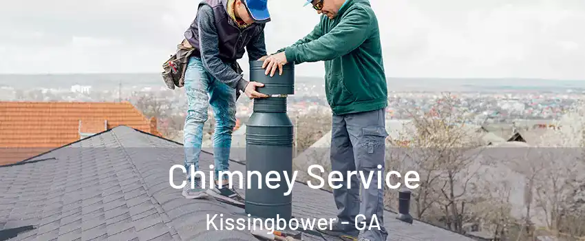 Chimney Service Kissingbower - GA