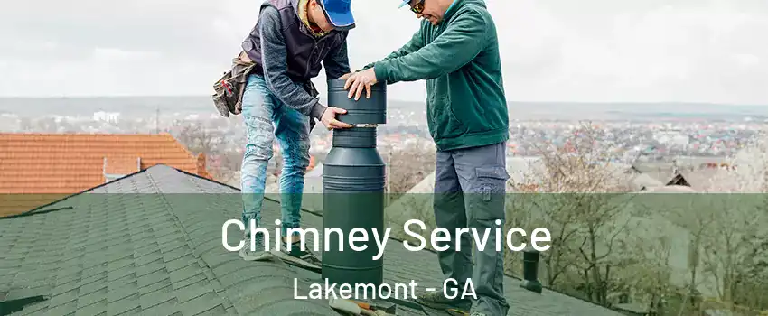 Chimney Service Lakemont - GA