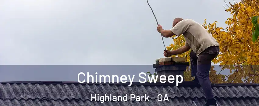 Chimney Sweep Highland Park - GA