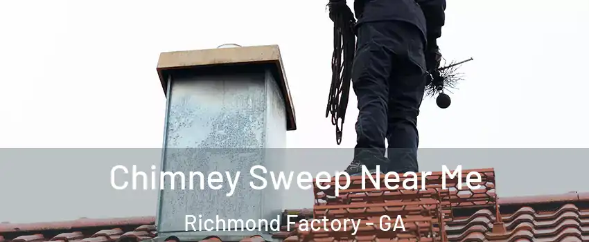 Chimney Sweep Near Me Richmond Factory - GA