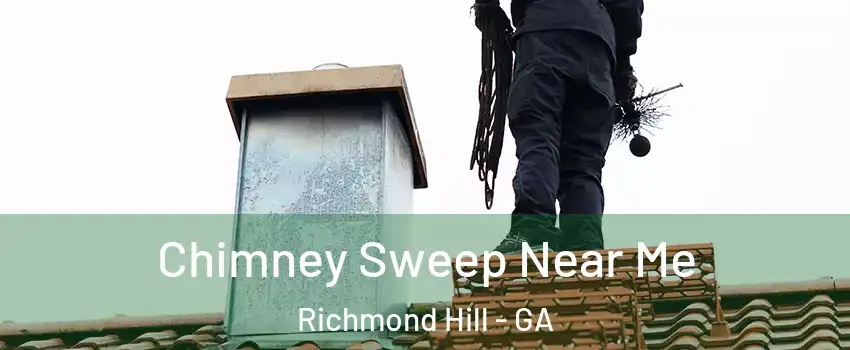 Chimney Sweep Near Me Richmond Hill - GA