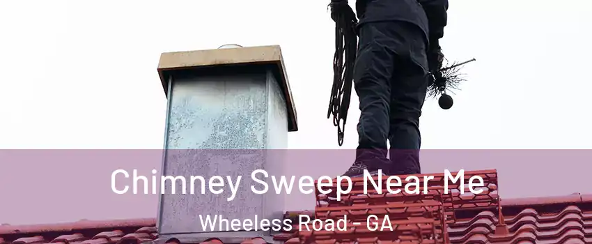 Chimney Sweep Near Me Wheeless Road - GA
