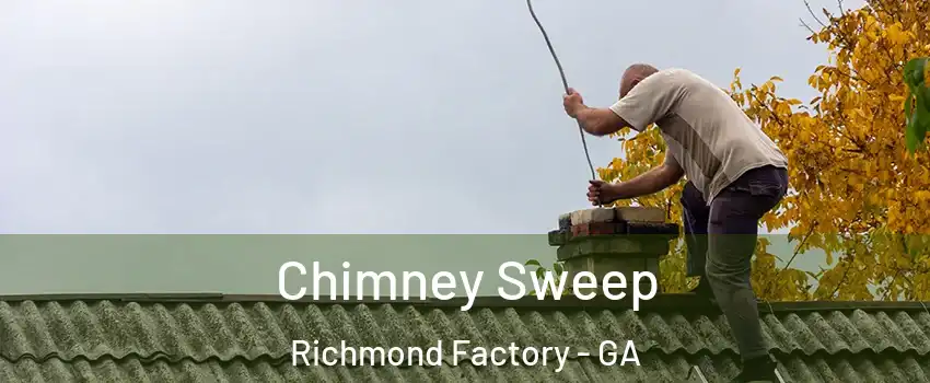 Chimney Sweep Richmond Factory - GA