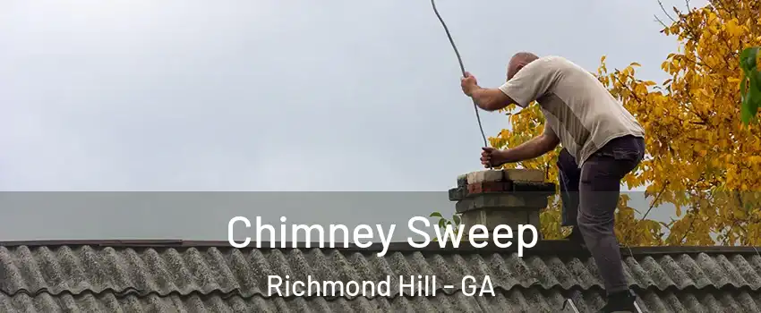 Chimney Sweep Richmond Hill - GA