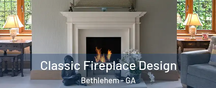 Classic Fireplace Design Bethlehem - GA
