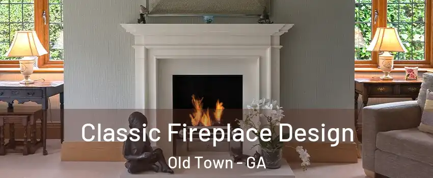 Classic Fireplace Design Old Town - GA