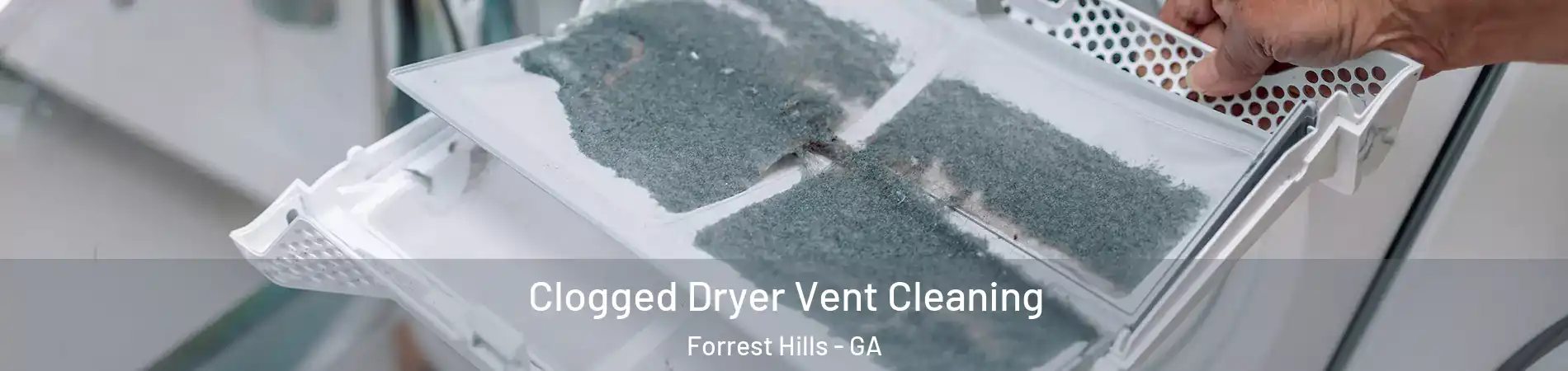 Clogged Dryer Vent Cleaning Forrest Hills - GA