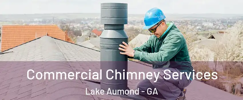 Commercial Chimney Services Lake Aumond - GA