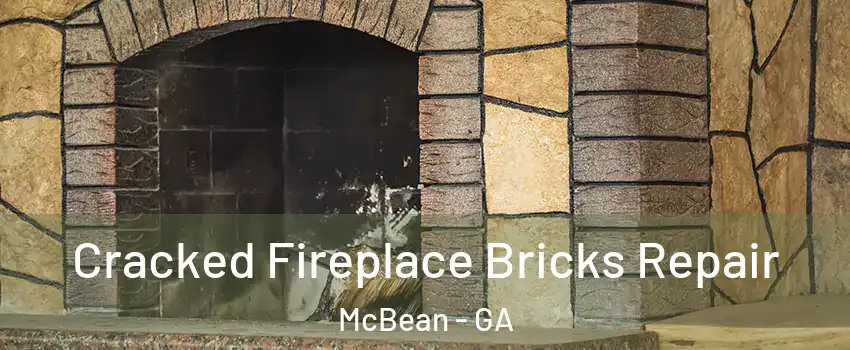 Cracked Fireplace Bricks Repair McBean - GA
