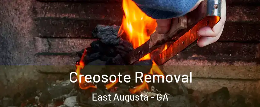 Creosote Removal East Augusta - GA