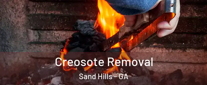 Creosote Removal Sand Hills - GA