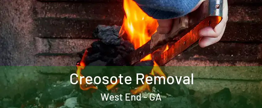 Creosote Removal West End - GA