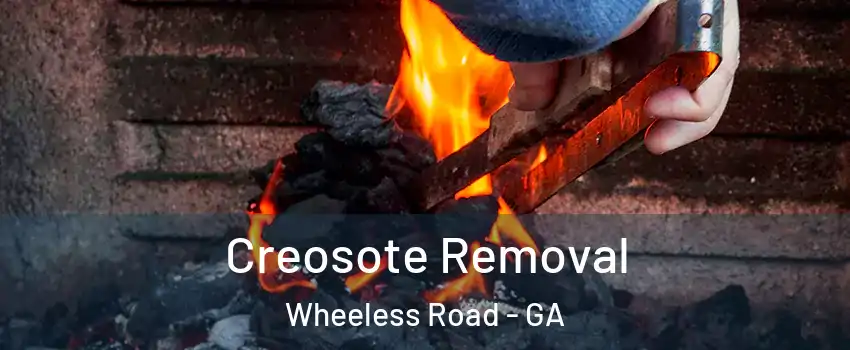 Creosote Removal Wheeless Road - GA