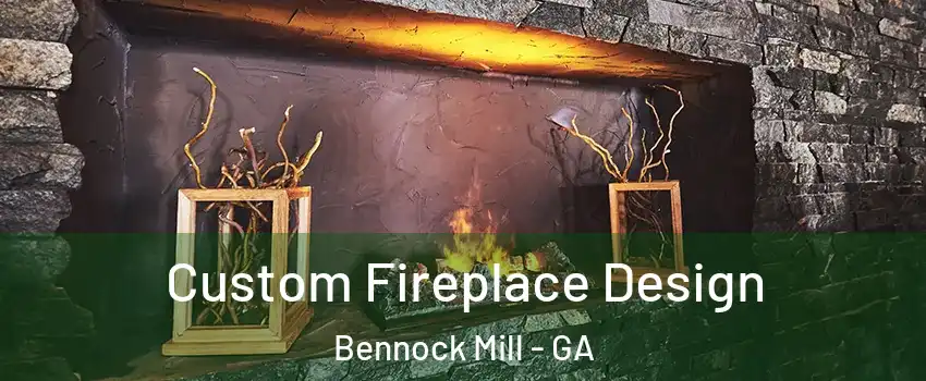 Custom Fireplace Design Bennock Mill - GA