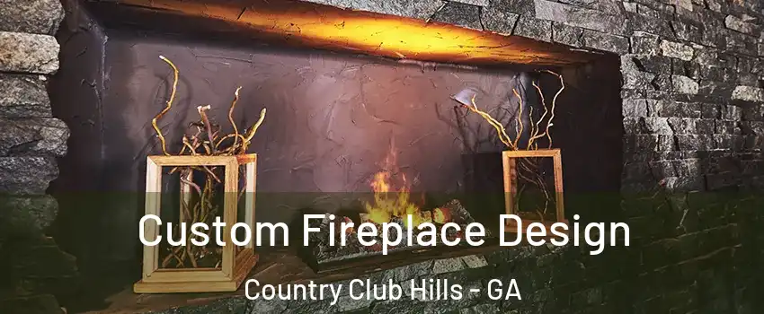 Custom Fireplace Design Country Club Hills - GA