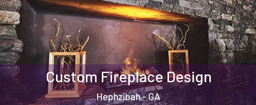 Custom Fireplace Design Hephzibah - GA