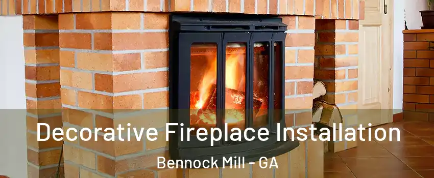 Decorative Fireplace Installation Bennock Mill - GA