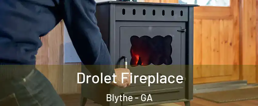Drolet Fireplace Blythe - GA
