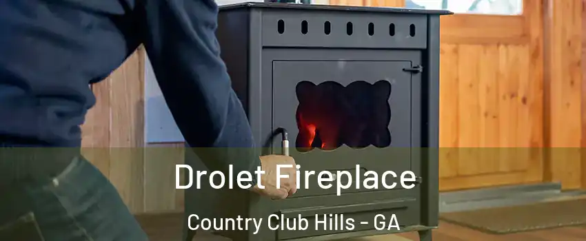 Drolet Fireplace Country Club Hills - GA