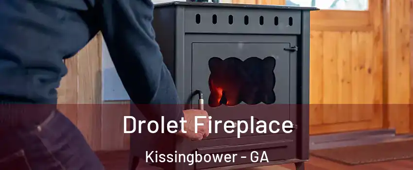Drolet Fireplace Kissingbower - GA