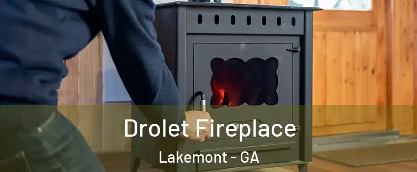 Drolet Fireplace Lakemont - GA