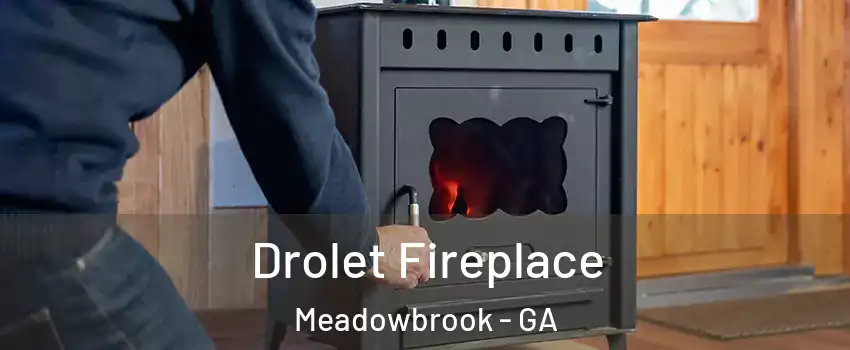 Drolet Fireplace Meadowbrook - GA