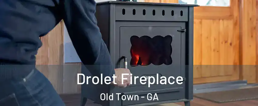 Drolet Fireplace Old Town - GA