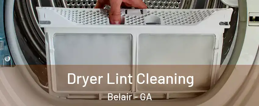 Dryer Lint Cleaning Belair - GA