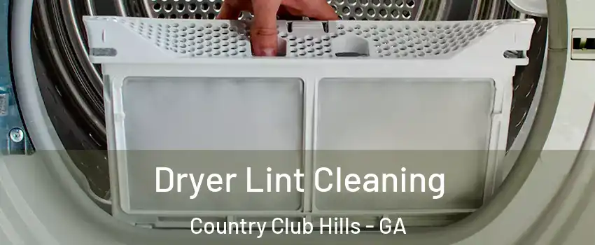 Dryer Lint Cleaning Country Club Hills - GA