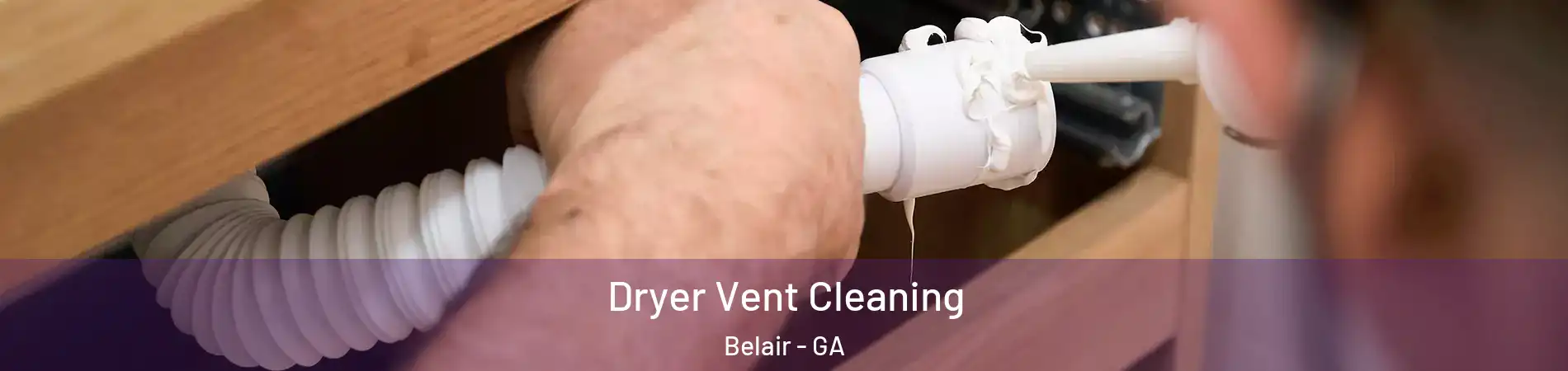 Dryer Vent Cleaning Belair - GA