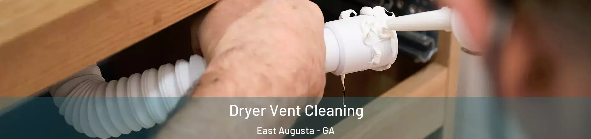 Dryer Vent Cleaning East Augusta - GA