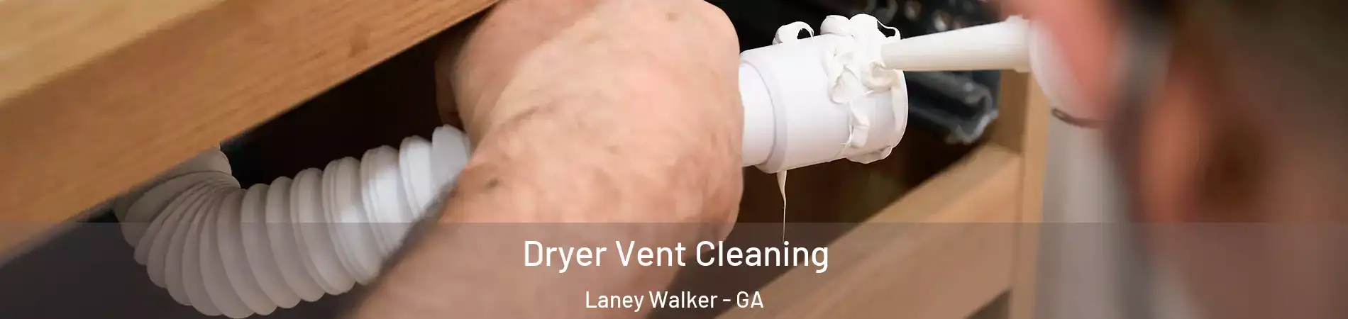 Dryer Vent Cleaning Laney Walker - GA