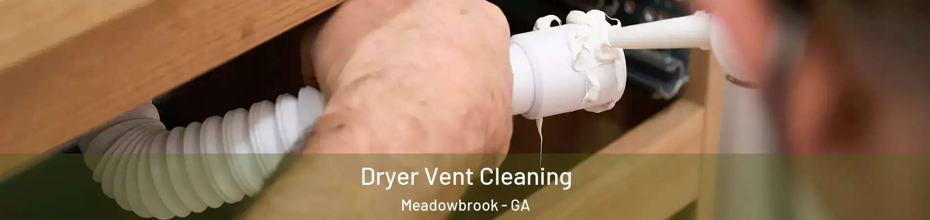 Dryer Vent Cleaning Meadowbrook - GA