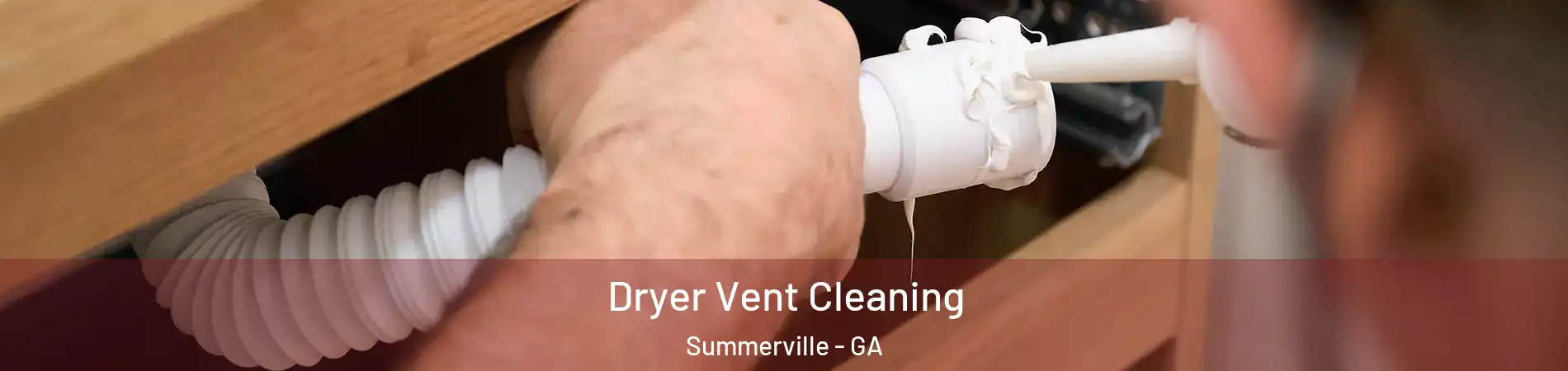Dryer Vent Cleaning Summerville - GA