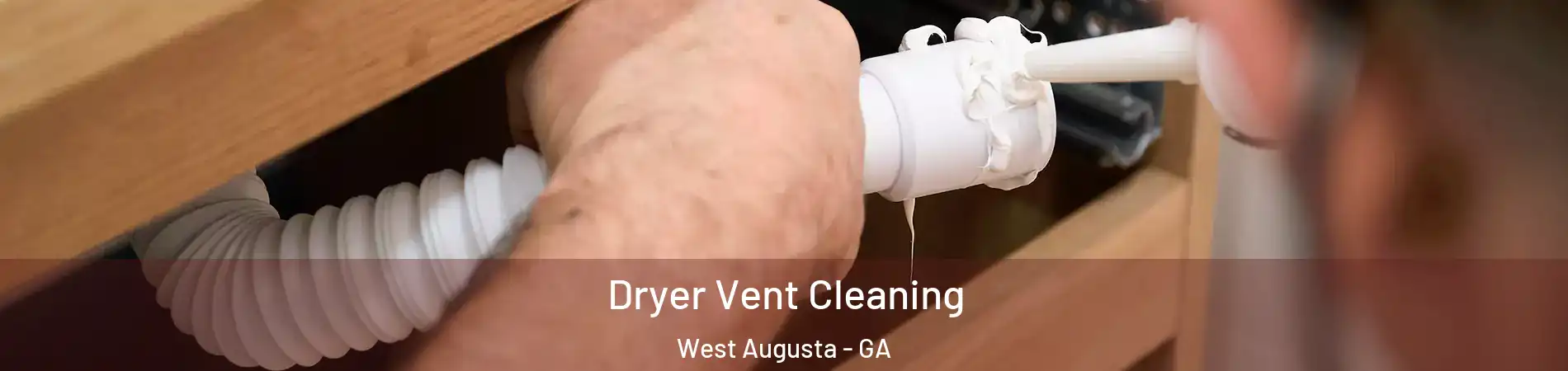 Dryer Vent Cleaning West Augusta - GA