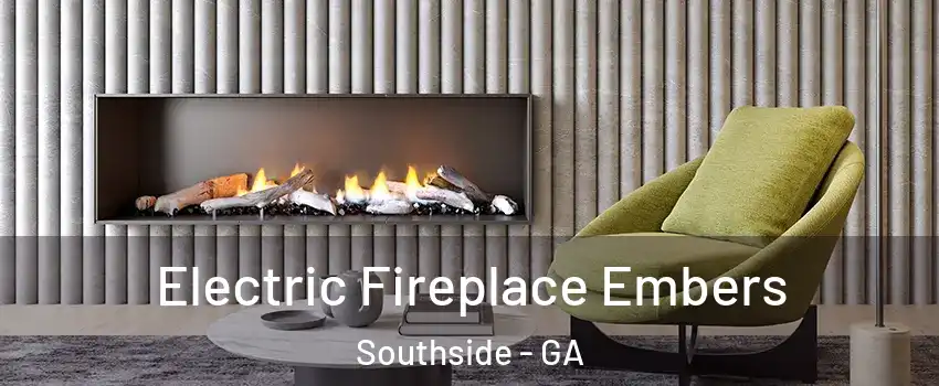 Electric Fireplace Embers Southside - GA