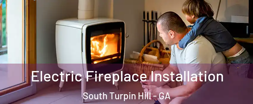 Electric Fireplace Installation South Turpin Hill - GA