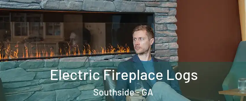 Electric Fireplace Logs Southside - GA