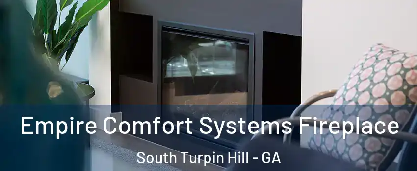 Empire Comfort Systems Fireplace South Turpin Hill - GA