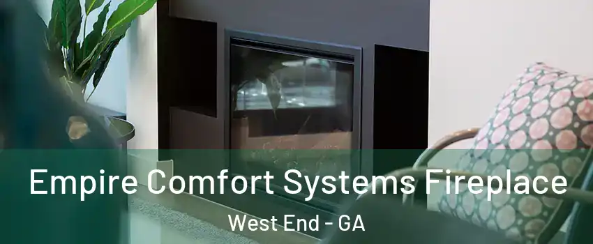 Empire Comfort Systems Fireplace West End - GA