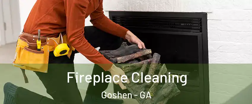 Fireplace Cleaning Goshen - GA