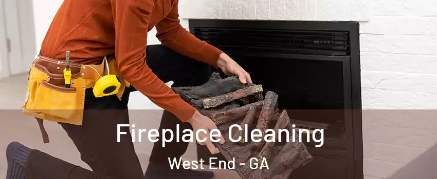 Fireplace Cleaning West End - GA