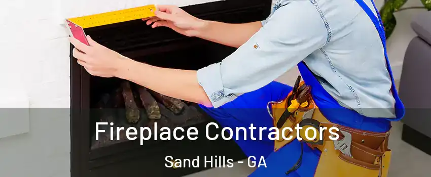Fireplace Contractors Sand Hills - GA