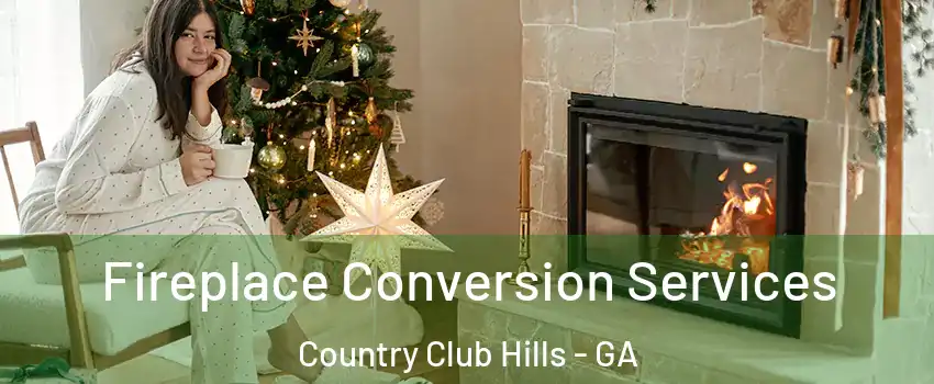Fireplace Conversion Services Country Club Hills - GA