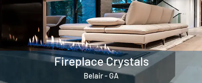 Fireplace Crystals Belair - GA