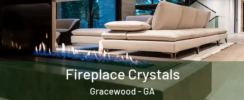 Fireplace Crystals Gracewood - GA